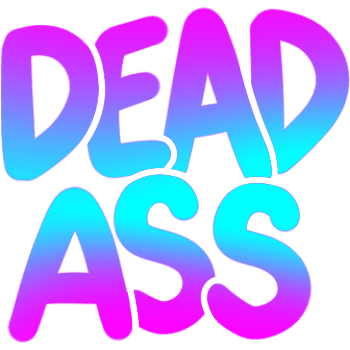 deadass
